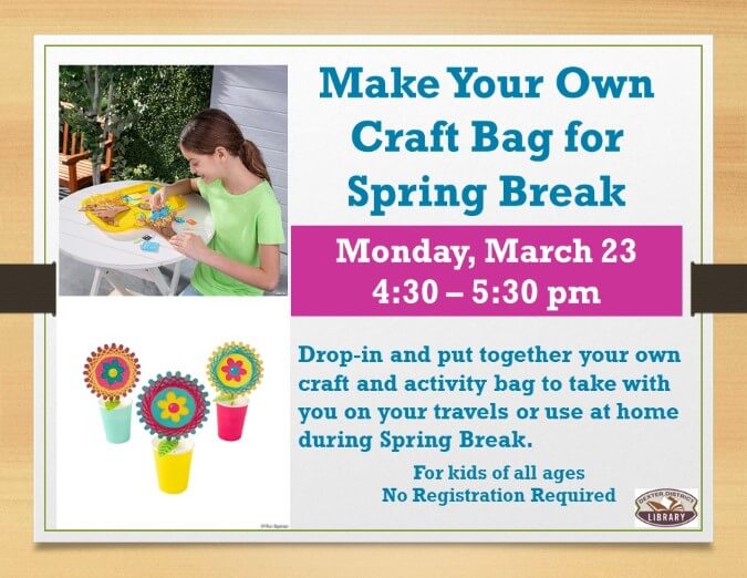 Make Your Own Spring Break Activity Bag Program Mar 2026 Make Your Own Spring Break Activity Bag Program Mar 2026